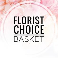 Florist Choice Basket