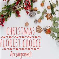 Christmas Florist Choice Arrangement